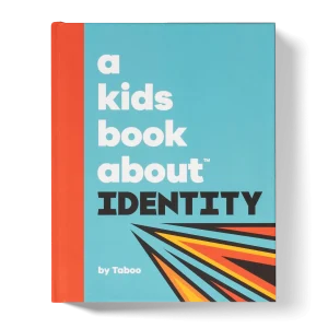 A Kids Book About Identity - BOOK